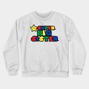 Super big sister Crewneck Sweatshirt